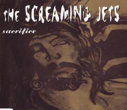 The Screaming Jets : Sacrifice